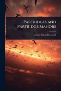 Partridges and Partridge Manors