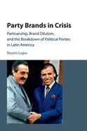 Party Brands in Crisis