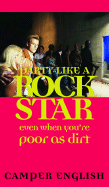 Party Like a Rockstar: Even When You're Poor as Dirt