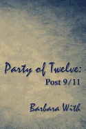 Party of Twelve: Post 9/11: Second Edition