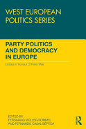 Party Politics and Democracy in Europe: Essays in Honour of Peter Mair