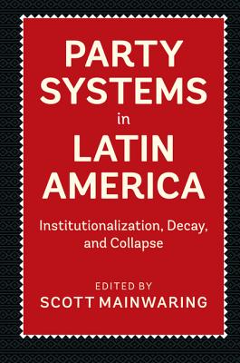 Party Systems in Latin America - Mainwaring, Scott (Editor)
