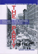 Party, The Vol.1: The Socialist Workers Party 1960 - 1988