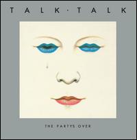 Party's Over [White Vinyl] - Talk Talk