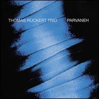 Parvaneh - Thomas Rckert Trio