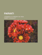 Parvati; A Romance of Present Day India