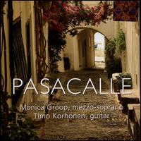 Pasacalle - Monica Groop (mezzo-soprano); Timo Korhonen (guitar)