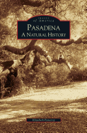 Pasadena: A Natural History