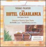 Pasatieri: The Hotel Casablanca - Brandy Laura Hawkins (vocals); Christopher Barker (vocals); Christopher Probus (vocals); Darla Diltz (vocals);...