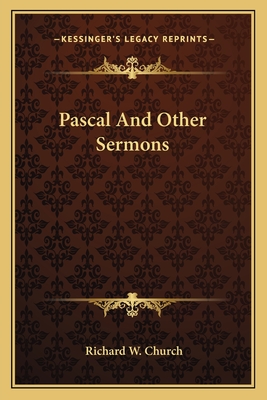 Pascal And Other Sermons - Church, Richard W