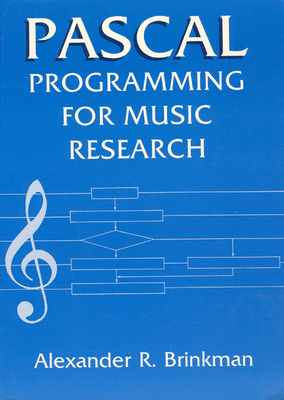 Pascal Programming for Music Research - Brinkman, Alexander R