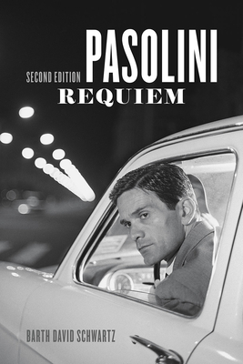 Pasolini Requiem: Second Edition - Schwartz, Barth David