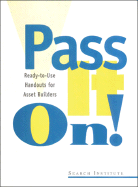 Pass It On!: Ready-To-Use Handouts for Asset Builders - Griffin-Wiesner, Jennifer, Med (Editor), and Roehlkepartain, Jolene L (Editor)