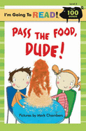 Pass the Food, Dude