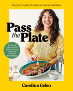 Pass the Plate: Everyday Comfort Cooking to Savour and Share