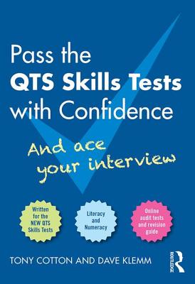 Pass the QTS Skills Tests with Confidence: And ace your interview - Cotton, Tony, and Klemm, Dave