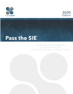 Pass the Sie: A Plain English Explanation to Help You Pass the Securities Industry Essentials Exam