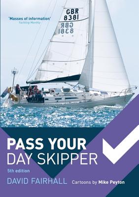 Pass Your Day Skipper - Fairhall, David, and Peyton, Mike