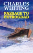 Passage to Petrograd - Whiting, Charles