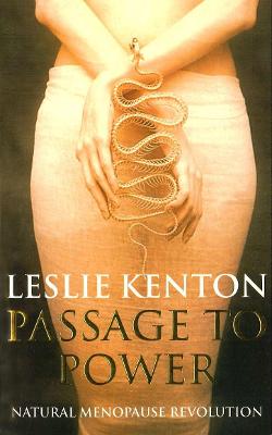 Passage To Power: Natural Menopause Revolution - Kenton, Leslie
