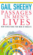 Passages in Men's Lives: The Challenges Facing Modern Man - Sheehy, Gail