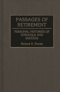 Passages of Retirement: Personal Histories of Struggle and Success