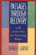 Passages Through Recovery: An Action Plan for Preventing Relapse - Gorski, Terence T