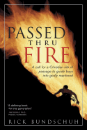 Passed Thru Fire: A Call for a Christian Rite of Passage to Guide Boys Into Godly Manhood