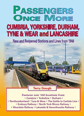 Passengers Once More:Cumbria,Yorkshire, Durham, Tyne & Wear and Lancashire - Gough, Terry