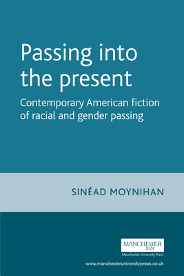 Passing into the present - Moynihan, Sinad