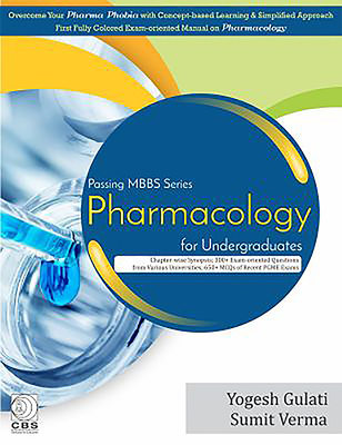 Passing Mbbs Pharmacology for Undergraduates - Gulati, Yogesh, and Verma, Sumit