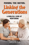 Passing the Baton: Linking the Generations