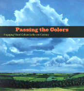 Passing the Colors: Engaging Visual Culture in the 21st Century