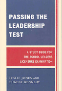 Passing the Leadership Test: A Study Guide for the School Leaders Licensure Examination