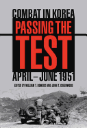 Passing the Test: Combat in Korea, April-June 1951