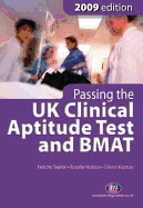 Passing the UK Clinical Aptitude Test (Ukcat) and Bmat 2009: Fourth Edition