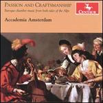 Passion and Craftsmanship: Baroque Chamber Music from Both Sides of the Alps