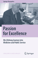 Passion for Excellence: My Lifelong Journey into Medicine and Public Service
