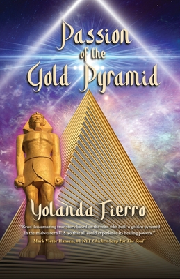 Passion of the Gold Pyramid - Fierro, Yolanda