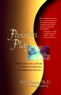Passion Play - Dunas, Felice, Ph.D., and Goldberg, Philip