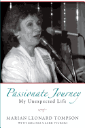 Passionate Journey: My Unexpected Life