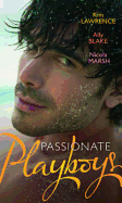 Passionate Playboys: The Demetrios Bridal Bargain / the Magnate's Indecent Proposal / Hot Nights with a Playboy