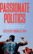 Passionate Politics: Democracy, Development and India's 2019 General Election