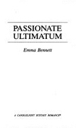 Passionate Ultimatum - Merritt, Emma, and Bennett, Emma