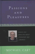 Passions and Pleasures: Essays and Speeches about Literature and Libraries