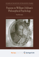 Passions in William Ockham's Philosophical Psychology