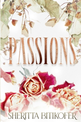 Passions - Bitikofer, Sheritta