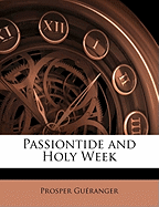 Passiontide and Holy Week