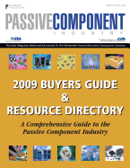 Passive Components Industry Buyer's Guide: A Global Directory of Manufacturers of Capacitors, Resistors, Inductors and Related Raw Materials