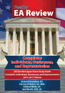 Passkey EA Review Complete: Individuals, Businesses, and Representation: IRS Enrolled Agent Exam Study Guide 2016-2017 Edition